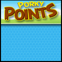 Porky Points